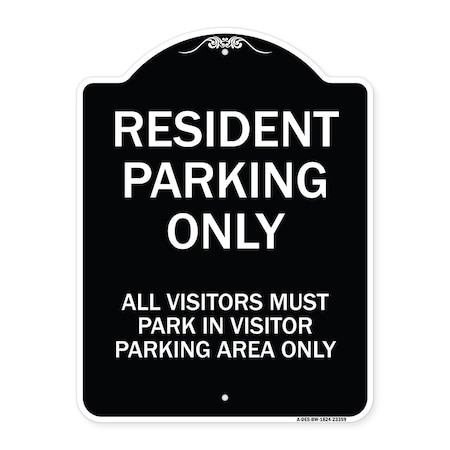 Signmission Parking Resident Parking Only All Visitors Must Park in Visitor Parking Area Only, BW-1824-23359 A-DES-BW-1824-23359